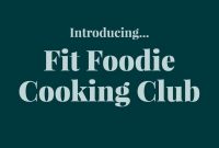 Fit Foodie Cooking Club: Meal Ideas for Active Lives