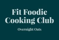 Fit Foodie Cooking Club: April 2021 Recipes & Tips