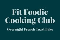 Fit Foodie Cooking Club: December 2021 Holiday Recipes