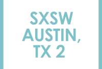 SXSW Recap Part II: Highlights and Emerging Trends