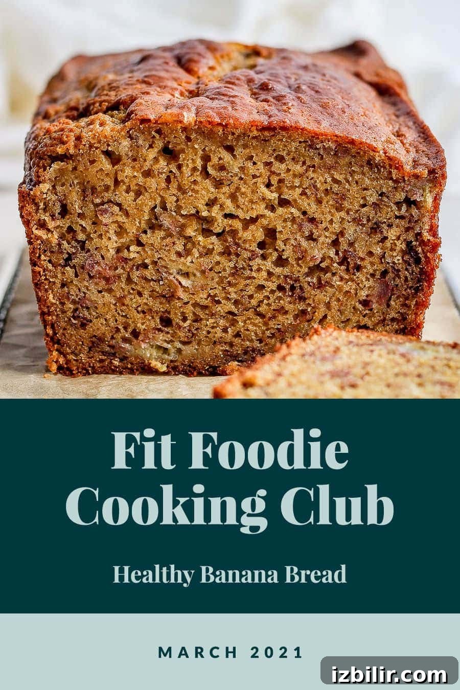 Fit Foodie Cooking Club: March 2021 Recipes & Meal Ideas 2 Banana Bread
