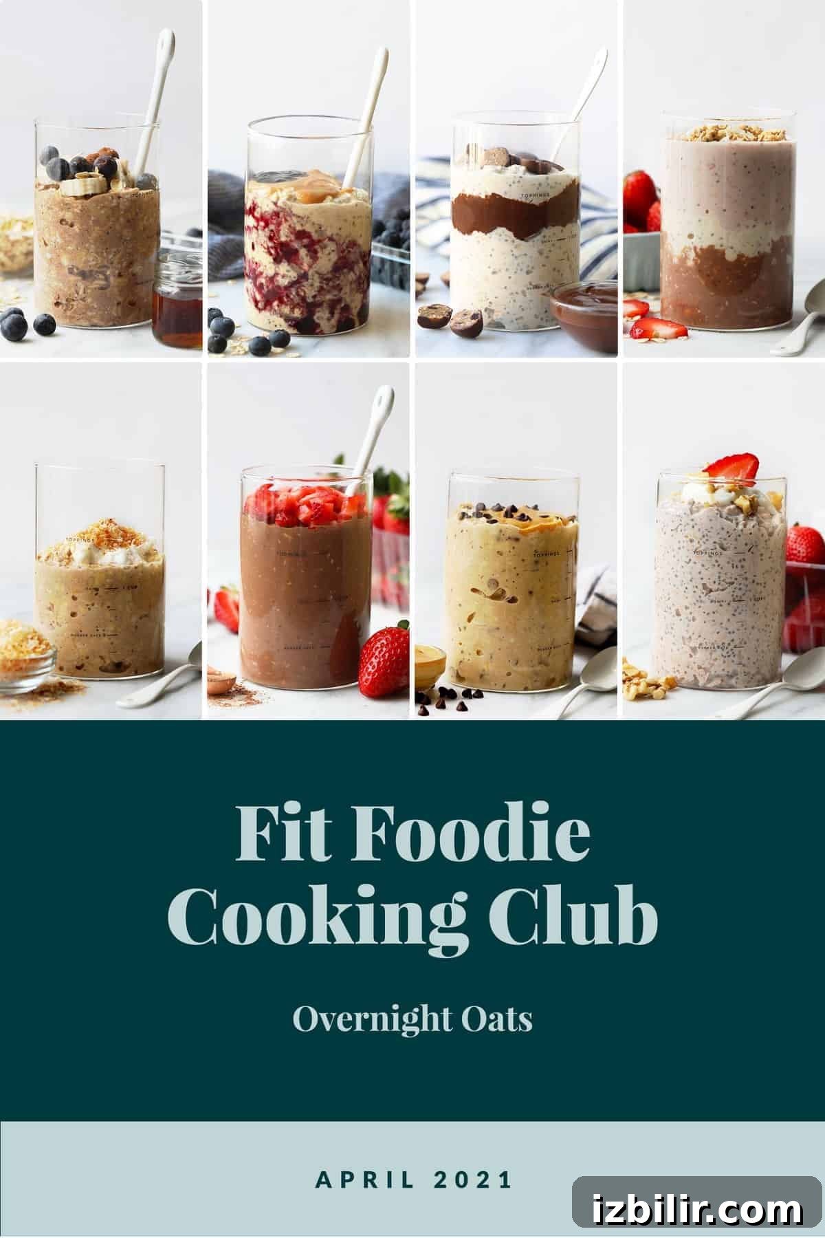 Fit Foodie Cooking Club: April 2021 Recipes & Tips 2 Overnight oats in a jar with toppings