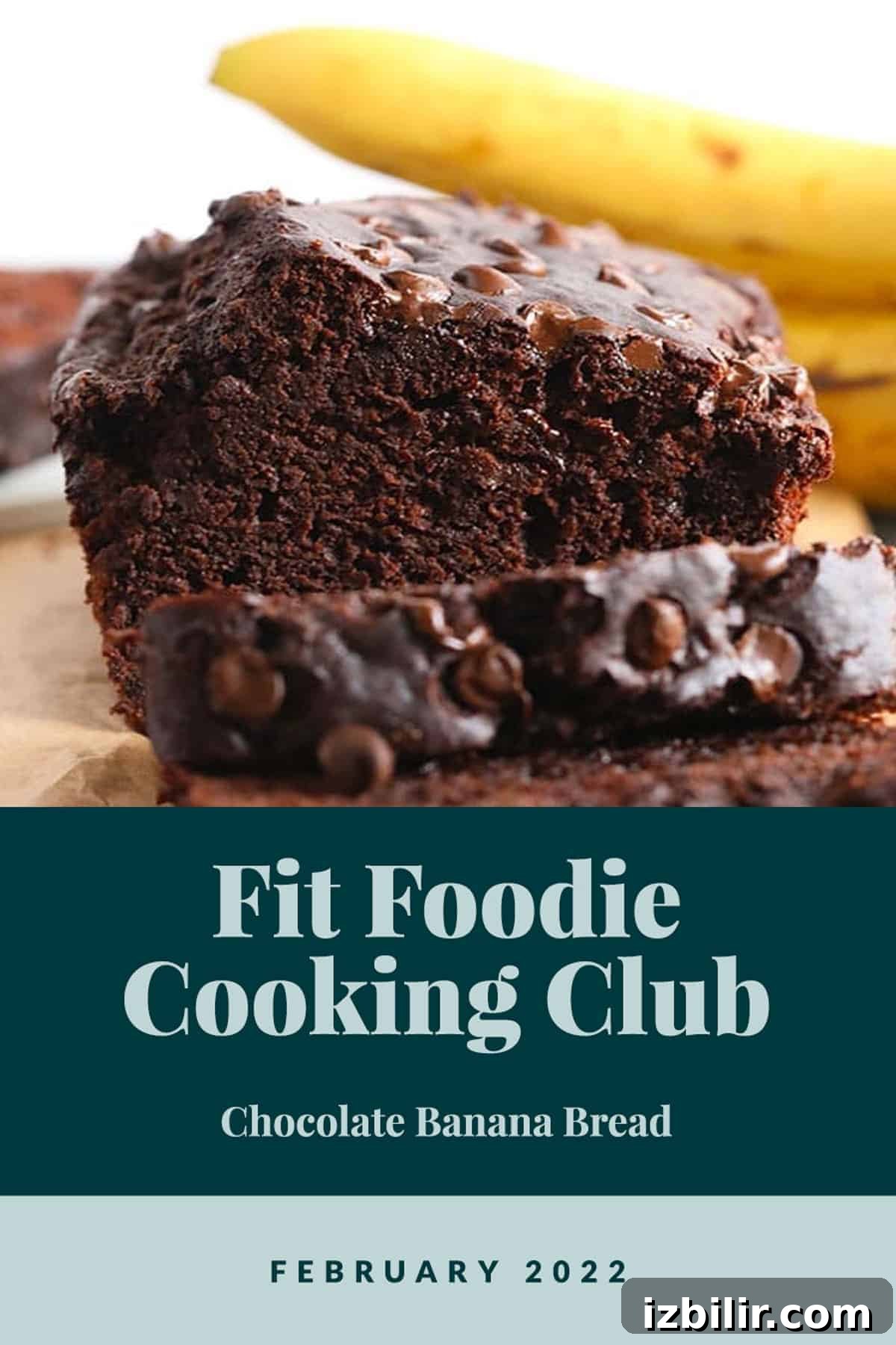 Fit Foodie Cooking Club - February 2022 Recipes and Meal Ideas 2 Loaf of chocolate banana bread