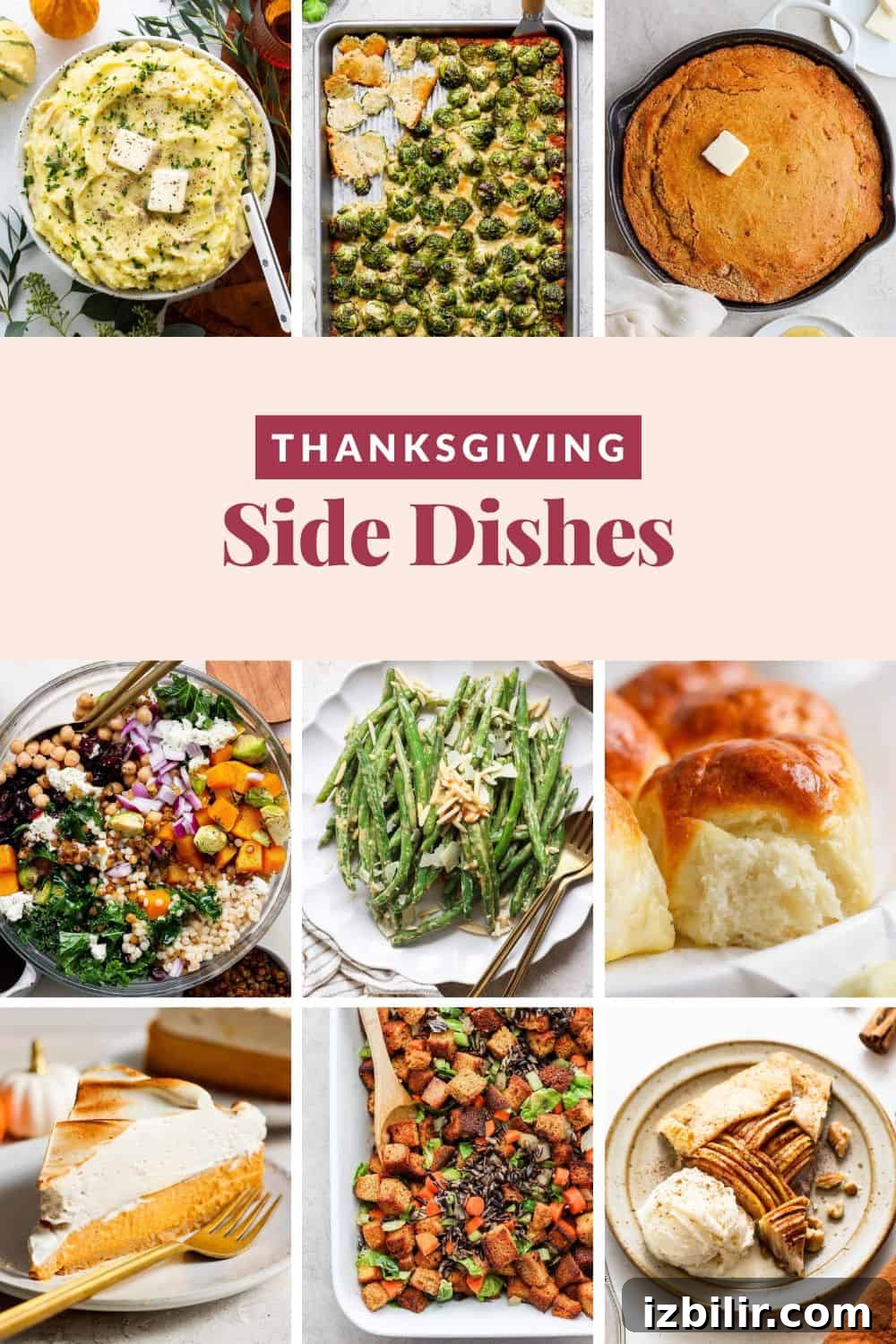 Thanksgiving Sides Worth Serving (Everything But Turkey) 3 A collage of the best Thanksgiving sides, featuring mashed potatoes, roasted vegetables, cornbread, salad, green beans, dinner rolls, pie, and sweet potatoes. Text reads "Thanksgiving Side Dishes.